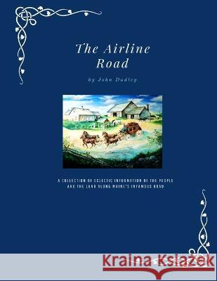 The Airline Road John Dudley   9798838286710