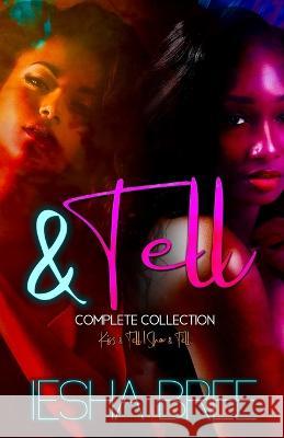& Tell Series: Complete Collection Iesha Bree 9798838437105 Independently Published