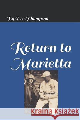 Return to Marietta Dee Thompson   9798838437532 Independently Published