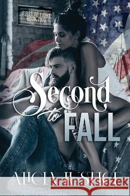 Second To Fall Alicia Justice 9798838438324