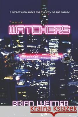 Watchers Brian Weimer 9798838443663 Independently Published