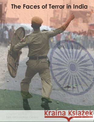 The Faces of Terror in India Patrick J Nevers, Bhajan Singh Bhinder 9798838723963