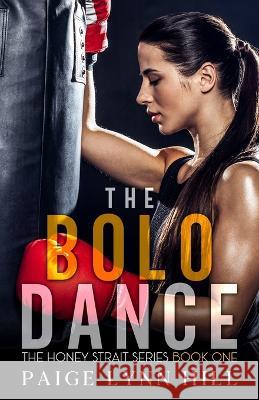 The Bolo Dance Paige Lynn Hill, Getcovers Designs 9798838846327 Independently Published