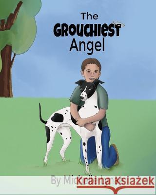 The Grouchiest Angel Michelle L Clark, Kerrie Hubbard, Nina Marie Thomas 9798838855244 Independently Published