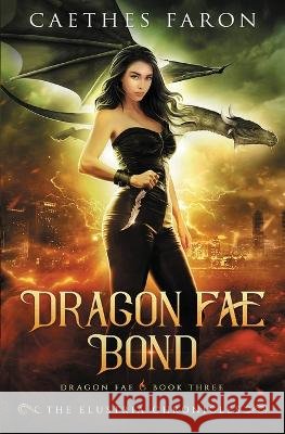 Dragon Fae Bond Caethes Faron 9798838888495 Independently Published