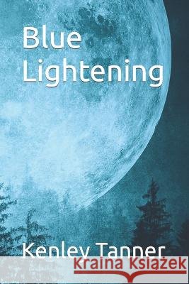 Blue Lightening Kenley Tanner   9798838952462 Independently Published
