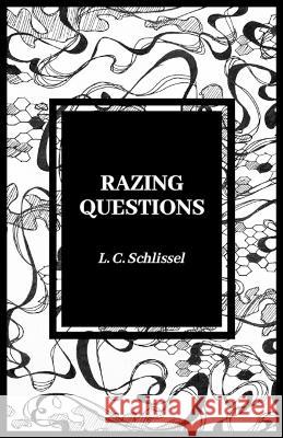 Razing Questions Lila Schlissel 9798839002869 Independently Published
