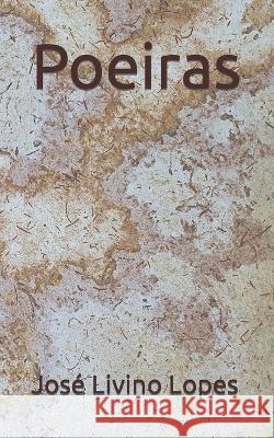 Poeiras Jose Livino Pinheiro Lopes 9798839007970