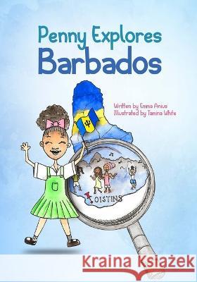 Penny Explores Barbados Emma Christine Anius, Tamina White 9798839031432 Independently Published