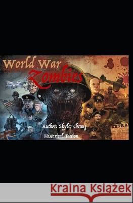 World War Zombies Skyler Cheung, Neo Wing Tat Cheung 9798839179127