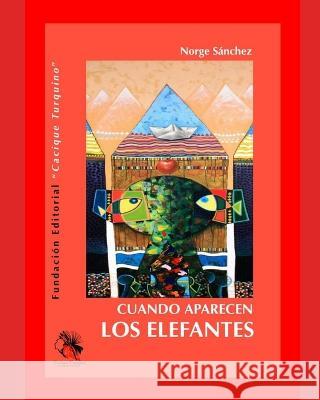 Cuando aparecen los elefantes Norge Sanchez   9798839181137 Independently Published