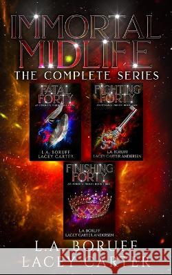 An Immortal Midlife Lacey Carter L a Boruff  9798839259461 Independently Published