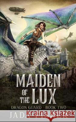 Maiden of the Lux Jada Fisher 9798839360013 Independently Published