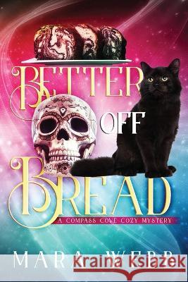 Better Off Bread Mara Webb 9798839379404