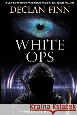 White Ops Declan Finn   9798839401082