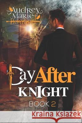 Day After Knight Audrey Marie Howard   9798839663541 Independently Published