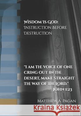 Wisdom Is God Matthew a Pagan 9798839686595 Independently Published