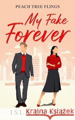 My Fake Forever Isla Drake   9798839756397