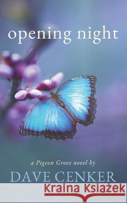 Opening Night Dave Cenker   9798839773318 Independently Published