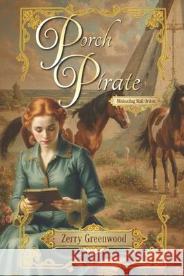 Porch Pirate Zerry Greenwood   9798839789401 Independently Published