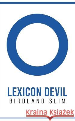 Lexicon Devil Birdland Slim 9798839801547 Independently Published