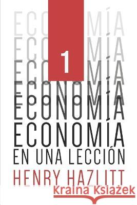 Economía en una lección Henry Hazlitt, Mises Store, Fabricio Terán 9798839823860 Independently Published