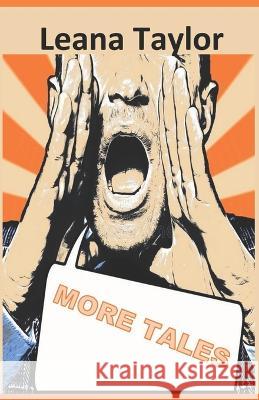 More Tales Leana Taylor 9798839837447 Independently Published