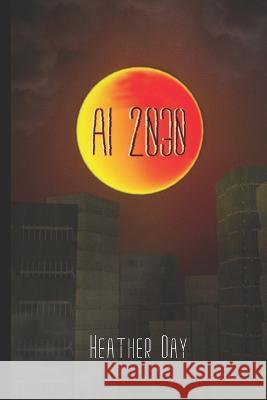 AI 2030 Day Heather Day 9798839855274 Independently published