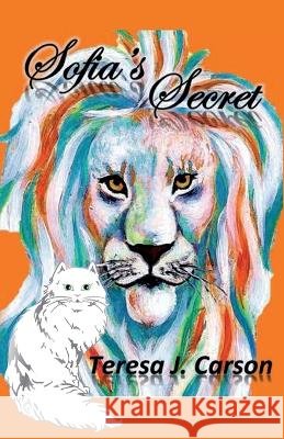 Sofia's Secret Teresa J Carson 9798839915992