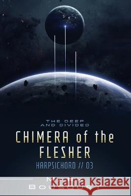 Chimera of the Flesher Mark Bousquet 9798840022665 Independently Published