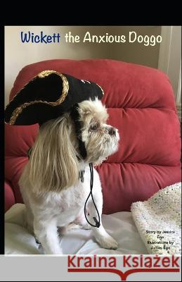Wickett the Anxious Doggo Jessica Ege, James Ege 9798840052990 Independently Published