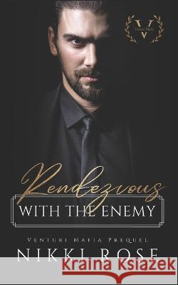 Rendezvous with the Enemy Nikki Rose 9798840088708 Independently Published