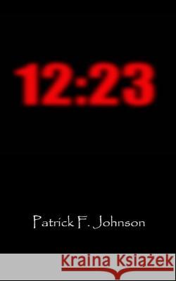 12: 23 Patrick F Johnson 9798840153659