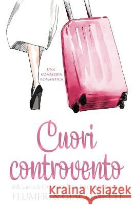 Cuori Controvento Maria Gabriella Giacometti, Elisabetta Flumeri 9798840183533