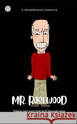 Mr. Rosewood Team Writefluence, Sneha Acharekar 9798840220689