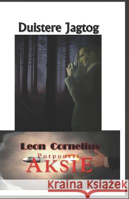 Duistere Jagtog Leon Cornelius 9798840288436 Independently Published