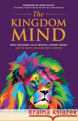 The Kingdom Mind Julia McCoy Aaron Janda Eric Skeldon 9798840331033