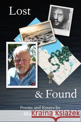 Lost & Found: Poems and Essays Anne Davison Matt Davison  9798840332238