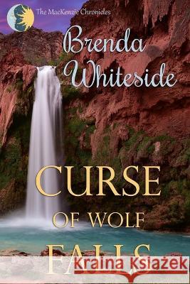 Curse of Wolf Falls Brenda Whiteside   9798840374313 Independently Published
