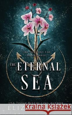 The Eternal Sea Eliza Tilton   9798840472385 Independently Published