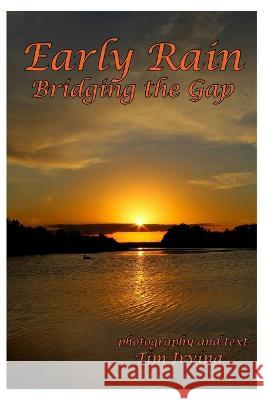 Early Rain Bridging the Gap Tim Irving 9798840585047