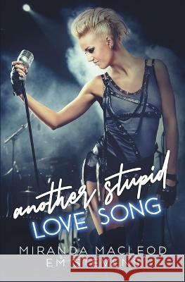 Another Stupid Love Song Em Stevens Miranda MacLeod  9798840606650