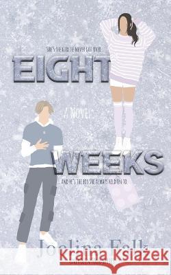 Eight Weeks Joelina Falk 9798840715086
