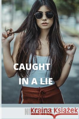 Caught in a Lie Nikki West 9798840749661