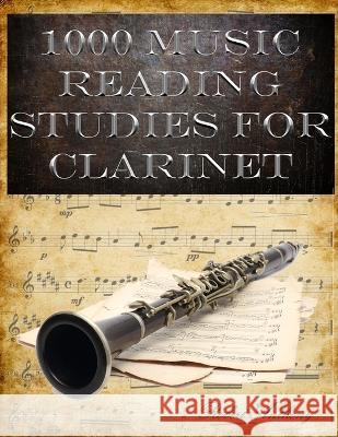 1000 Music Reading Studies for Clarinet Robert Anthony 9798840766903 Independently Published