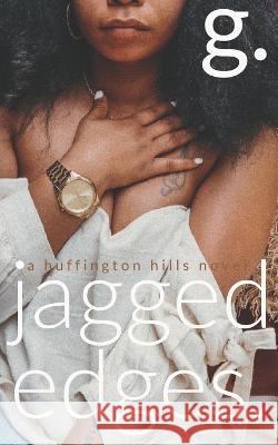 jagged edges Grey Huffington 9798840774601