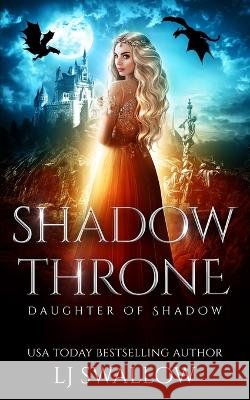Shadow Throne Lj Swallow   9798840793305