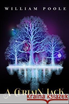 A Certain Lack William Poole 9798840908983