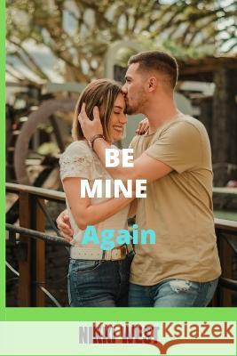 Be Mine Again Nikki West 9798840967393