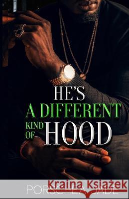 He's a Different Kind of Hood Porschea Jade 9798840990964
